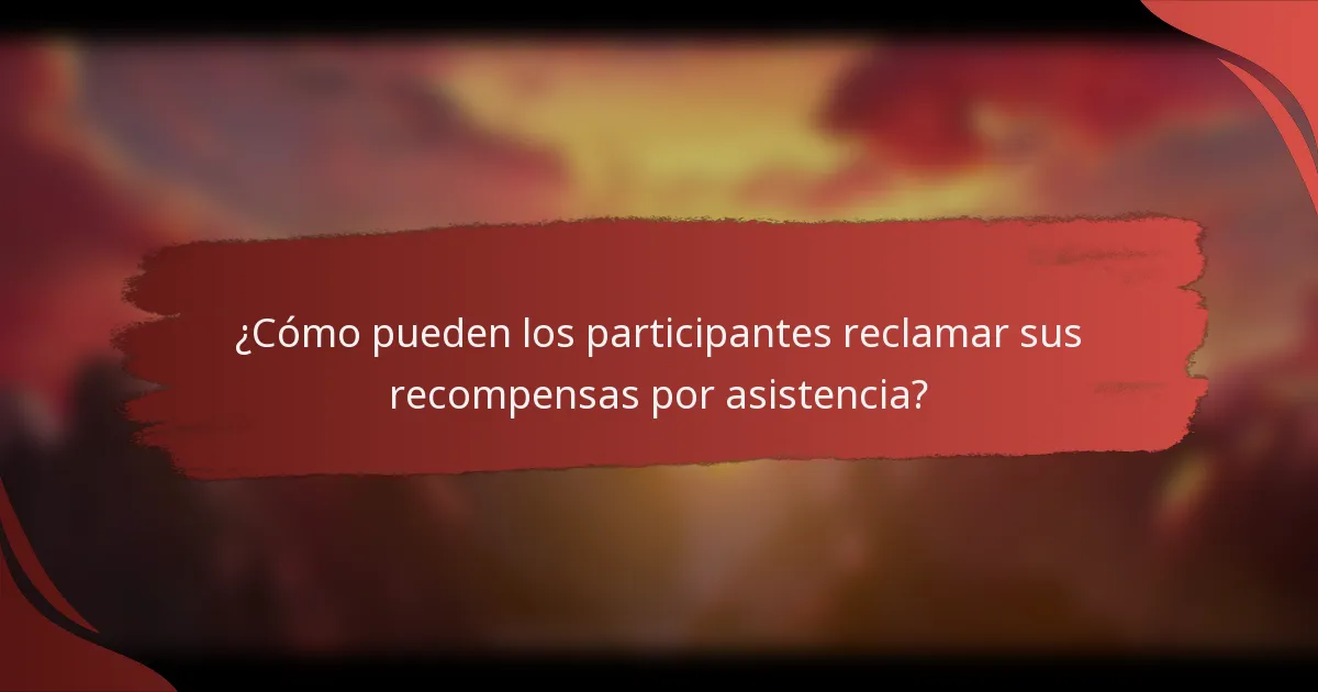 ¿Cómo pueden los participantes reclamar sus recompensas por asistencia?