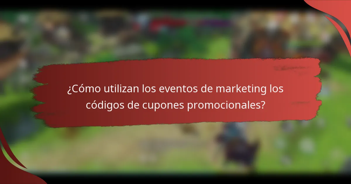 ¿Cómo utilizan los eventos de marketing los códigos de cupones promocionales?