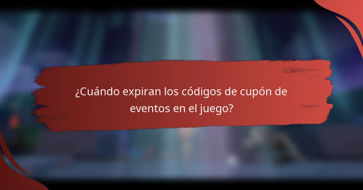 ¿Cuándo expiran los códigos de cupón de eventos en el juego?